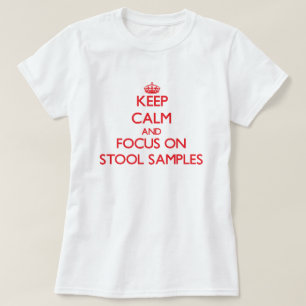 Håll lugn och fokusera på Stool tar prov T-shirt