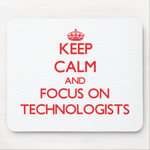 Håll lugn och fokusera på Technologists Musmatta