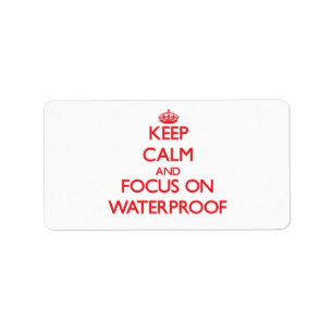 Håll lugn och fokusera på Waterproof Adressetikett