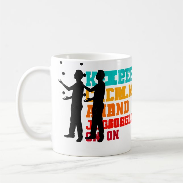 Håll lugn och fortsätt jugglaprojjugglare Juggling Kaffemugg (Vänster)