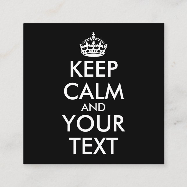 Håll lugn och fortsätt - Skapa dig själv Fyrkantigt Visitkort (Framsida)