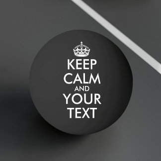 Håll lugn och fortsätt - Skapa dig själv Pingisboll