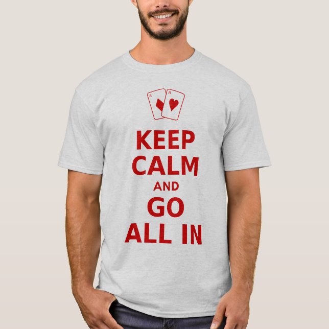 Håll lugn och gå alla in tee shirt (Framsida)