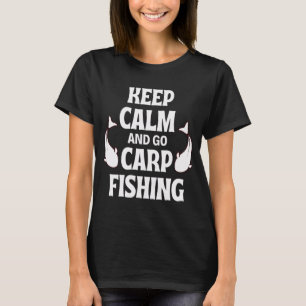 Håll lugn och gå och fiska karp - rolig fiske-cita t shirt