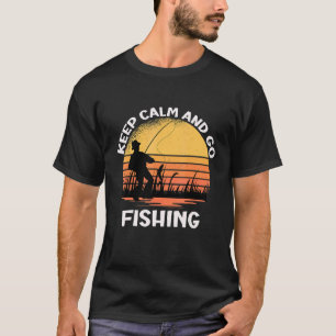 Håll lugn och gå på fiske Fiske T Shirt
