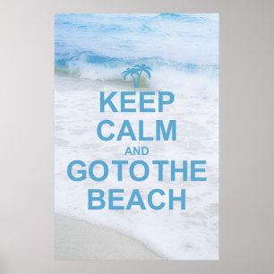 Håll lugn och gå till stranden poster