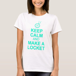 Håll lugn och gör en Locket T-shirt