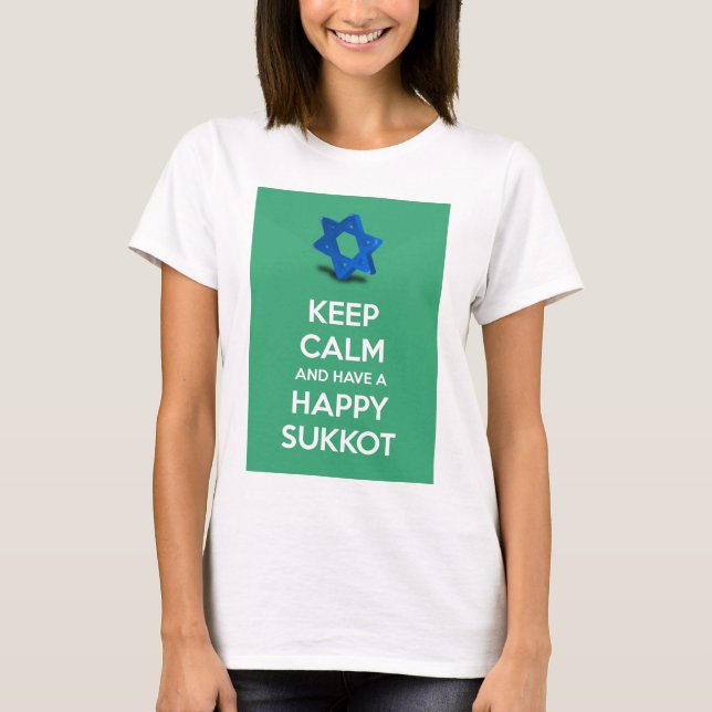 Håll lugn och ha en lyckliga Sukkot T-shirt (Framsida)