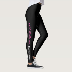 "HÅLL LUGN OCH HA EN MARGARITA ", LEGGINGS