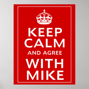 Håll lugn och instämma med Mike Poster