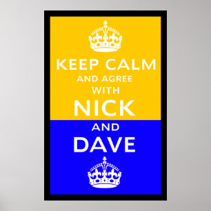 Håll lugn och instämma med Nick och Dave Poster