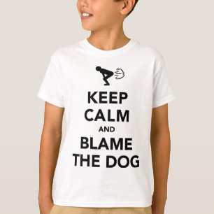 Håll lugn och klandra hunden t shirt