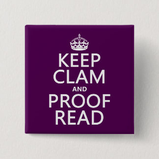 Håll lugn och korrekturläsa (musslan) (någon färg) knapp