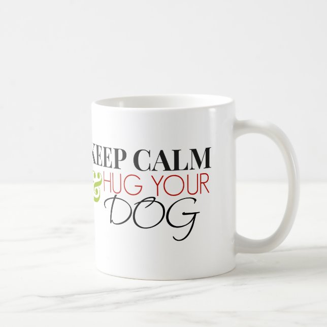 Håll lugn och krama din hund kaffemugg (Höger)