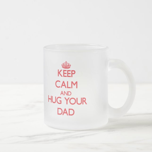 Håll lugn och KRAMA din pappa Frostad Glasmugg (Höger)
