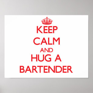 Håll lugn och krama en Bartender Poster