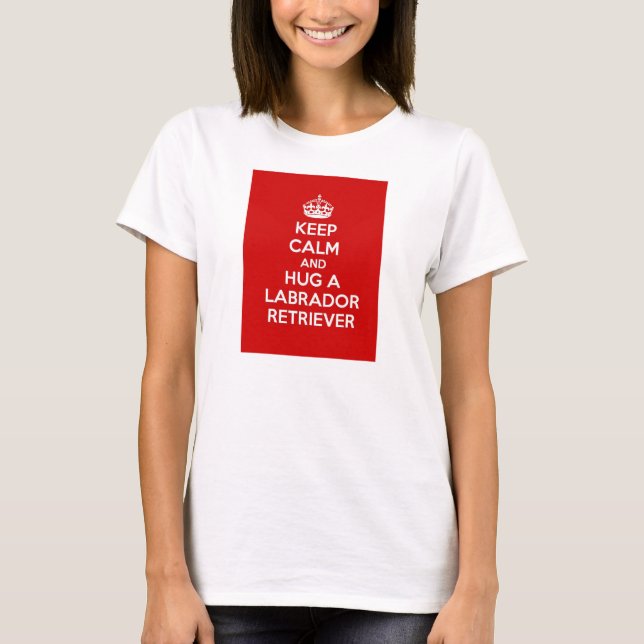 Håll lugn och krama en Labrador Retriever Tee (Framsida)