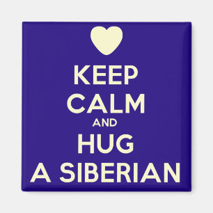 Håll lugn och krama en Siberian! Magnet