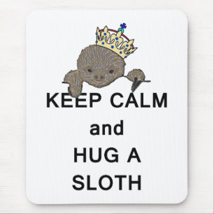 Håll lugn och krama en Sloth med kronan Meme Musmatta