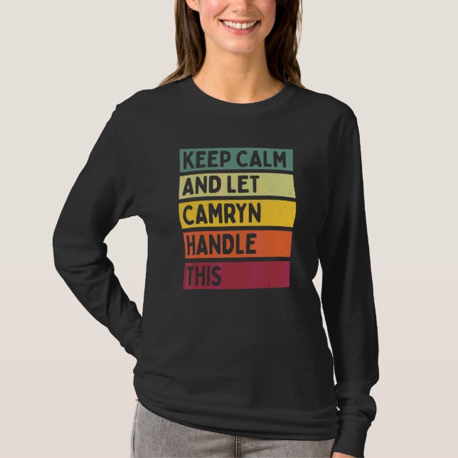 Håll lugn och låt Camryn hantera detta   Citat Ret T Shirt (Framsida)