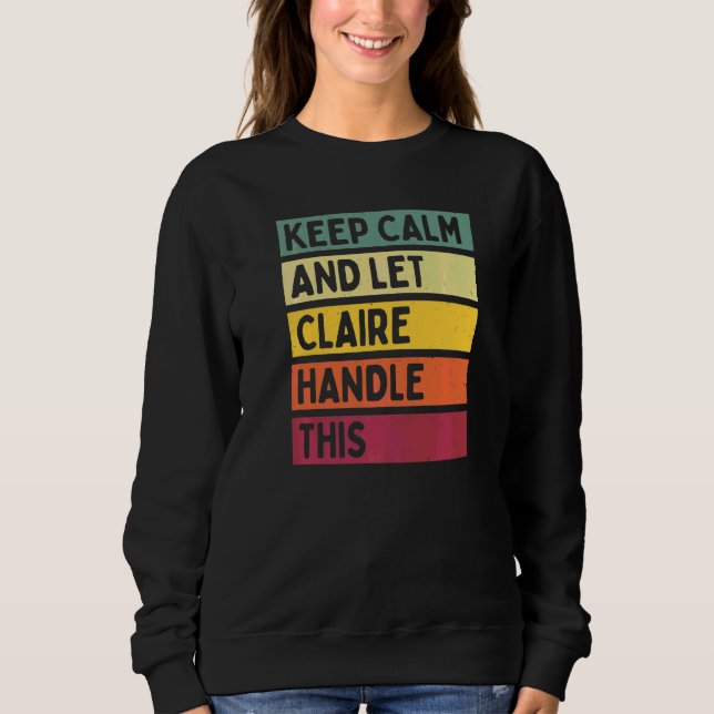 Håll lugn och låt Claire hantera detta Citat Retro T Shirt (Framsida)