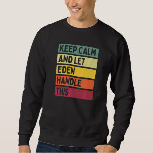 Håll lugn och låt Eden hantera detta Citat Retro Lång Ärmad Tröja