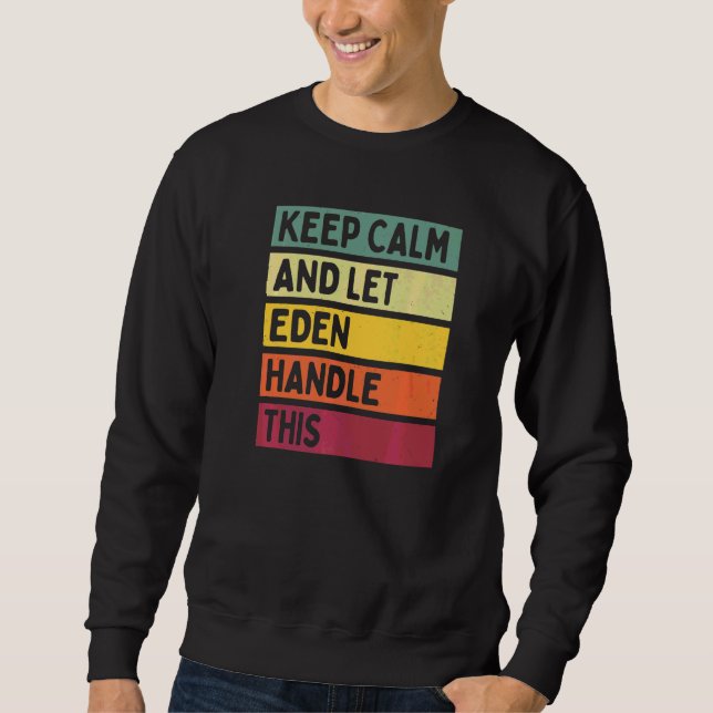 Håll lugn och låt Eden hantera detta Citat Retro Lång Ärmad Tröja (Framsida)