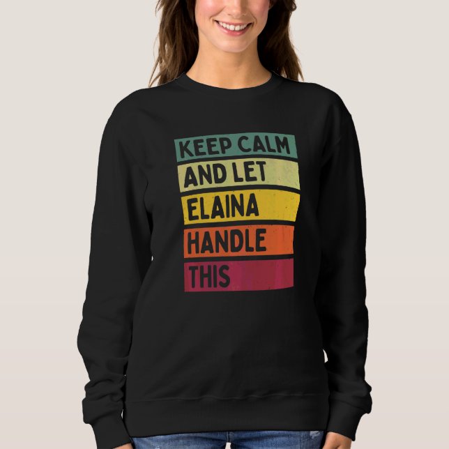 Håll lugn och låt Elaina hantera detta Citat Retro T Shirt (Framsida)