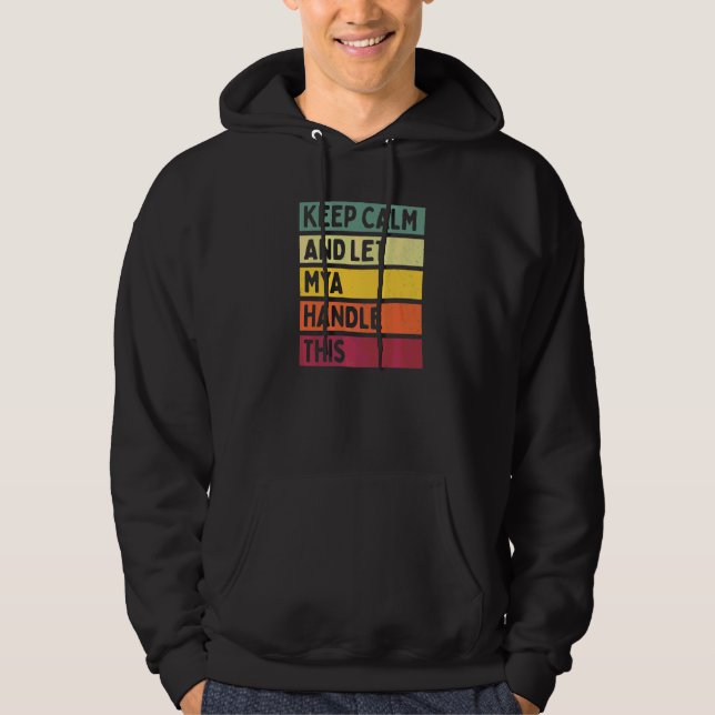 Håll lugn och låt Mya hantera detta Citat Retro Hoodie (Framsida)