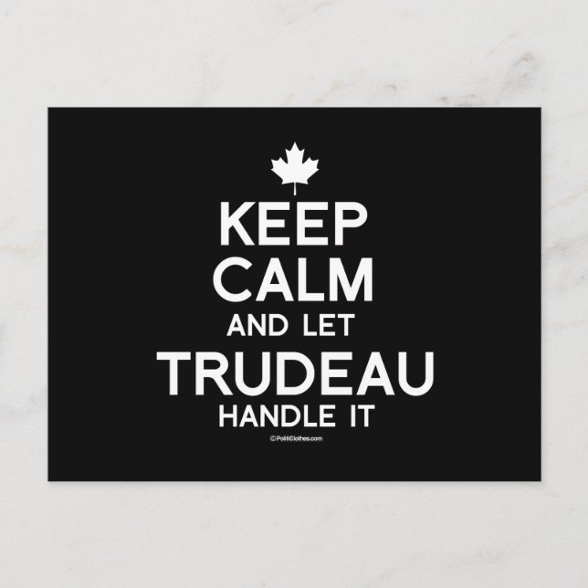Håll lugn och låt Trudeau sköta det - vit .png Vykort (Framsida)