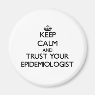 Håll lugn och lita på din Epidemiologist Magnet