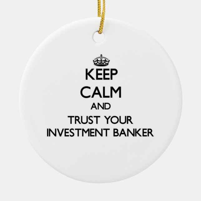 Håll lugn och lita på din investmentbankir julgransprydnad keramik (Framsidan)