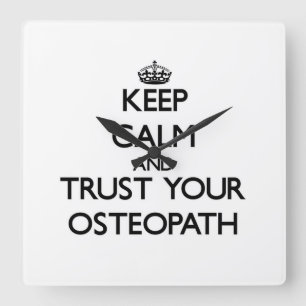 Håll lugn och lita på din Osteopath Fyrkantig Klocka