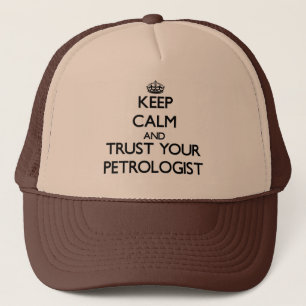 Håll lugn och lita på din Petrologist Truckerkeps