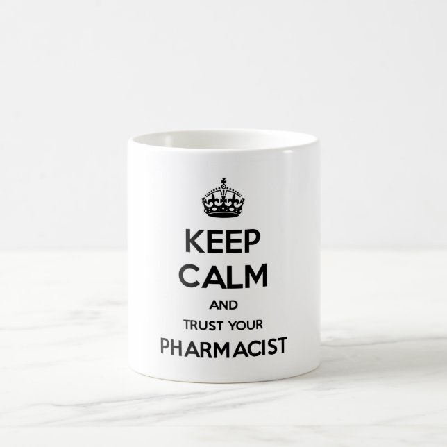 Håll lugn och lita på din Pharmacist Kaffemugg (Center)