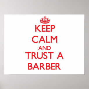 Håll lugn och lita på en barberare poster