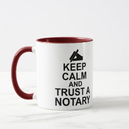 Håll lugn och lita på en Notary Mugg