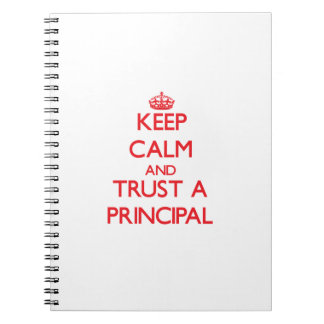 Håll lugn och lita på en rektor anteckningsbok