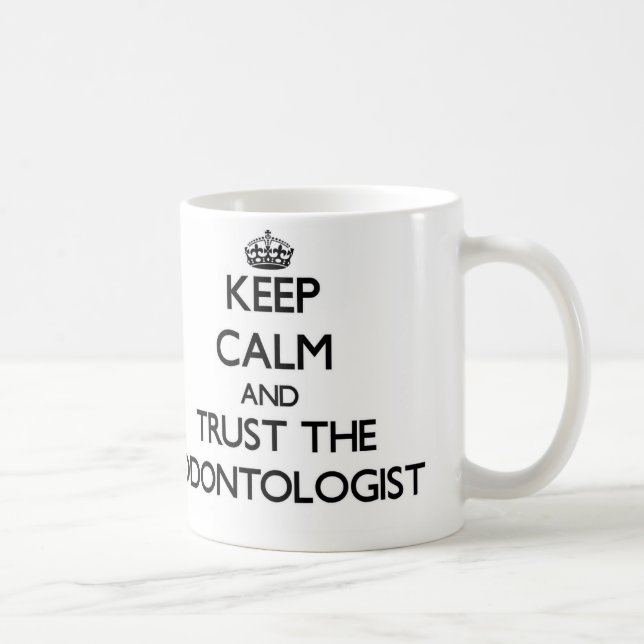 Håll lugn och lita på odontologisten kaffemugg (Höger)