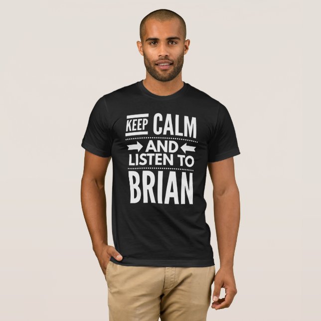 Håll lugn och lyssna till Brian Tee Shirt (Hel framsida)