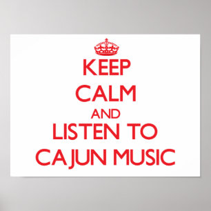 Håll lugn och lyssna till CAJUN-MUSIK Poster