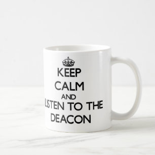 Håll lugn och lyssna till deaconen kaffemugg