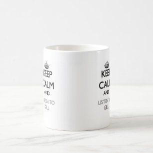 Håll lugn och lyssna till gälet kaffemugg