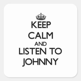 Håll lugn och lyssna till Johnny Fyrkantigt Klistermärke