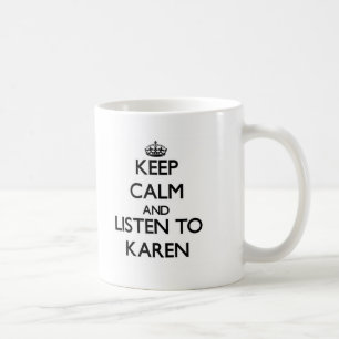 Håll lugn och lyssna till Karen Kaffemugg