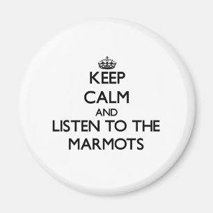 Håll lugn och lyssna till marmotsna magnet