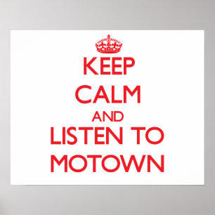 Håll lugn och lyssna till MOTOWN Poster