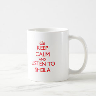 Håll lugn och lyssna till Sheila Kaffemugg