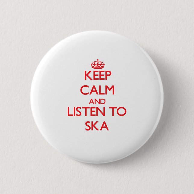 Håll lugn och lyssna till SKA Knapp (Framsida)