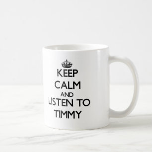 Håll lugn och lyssna till Timmy Kaffemugg